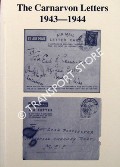 The Carnarvon Letters 1943 - 1944 by The Earl of Carnarvon